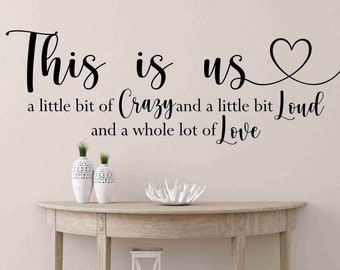 This is us  a little bit crazy wall decal Decal Vinyl Wall Lettering Farmhouse Decor picture wall decal Wall Quote-H-136