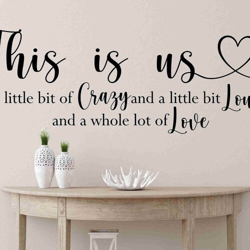 This is Us a Little Bit Crazy Wall Decal Decal Vinyl Wall Etsy