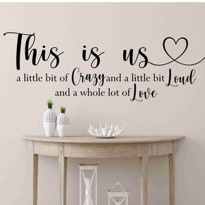 This is us  a little bit crazy wall decal Decal Vinyl Wall Lettering Farmhouse Decor picture wall decal Wall Quote-H-136