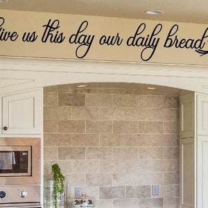Kitchen decal Give us this day our daily bread wall Art Decor Vinyl Wall Lettering Kitchen Decoration Wall Decal Transfer K-112