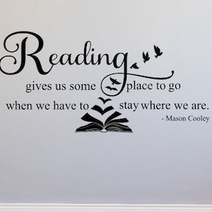 Reading decal Reading give us some place to go Vinyl Wall Lettering Library School Classroom Teacher Vinyl Wall Lettering-S-135