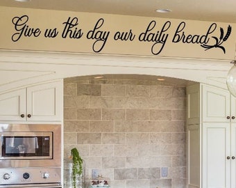 Kitchen decal Give us this day our daily bread wall Art Decor Vinyl Wall Lettering Kitchen Decoration Wall Decal Transfer K-112