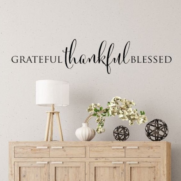 Grateful thankful blessed Wall Decal Vinyl Wall Lettering Farmhouse Decor kitchen decal Wall Quote-H-121