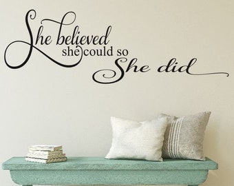 She believed she could so she did Wall decal Vinyl Wall Lettering Motivational Girl bedroom Decor-H-147