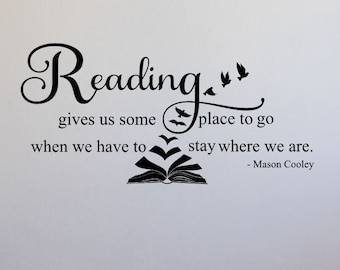 Reading decal Reading give us some place to go Vinyl Wall Lettering Library School Classroom Teacher Vinyl Wall Lettering-S-135