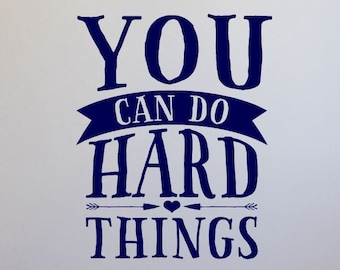 You can do Hard Things Motivational Wall Quote Classroom Wall Decal Teacher Lettering for Walls Vinyl Sticker -S-108