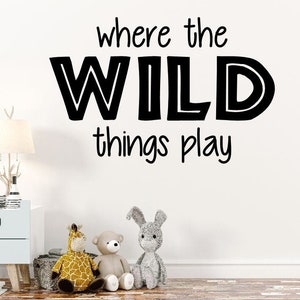 Where The Wild Things Play Children&#39;s Room Play Room Kid&#39;s Play Area Vinyl Wall Decal Letters For Walls C-158