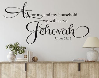 As for me and my household we will serve Jehovah decal Joshia 24:15 Religious Church Bible Scripture Vinyl Wall Lettering-R-128