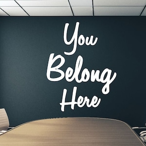 You belong here Vinyl Wall Decal School Church Classroom Teacher Daycare Inclusion Decor-S-174