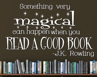 Something very magical can happen Read A Good Book School Classroom Library Reading Wall Quote Sticker Vinyl Wall Lettering Teacher S-120