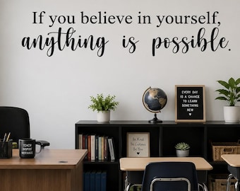 Motivational Quote Wall Decal: If You Believe, Anything Is Possible