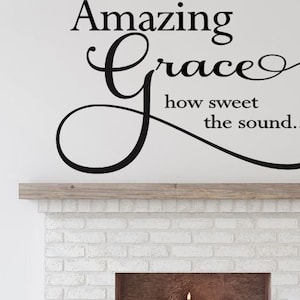 Amazing Grace how sweet the sound Vinyl Wall Lettering Religious Vinyl Wall Quote Church Wall Decal Grace Wall Sticker-R-106