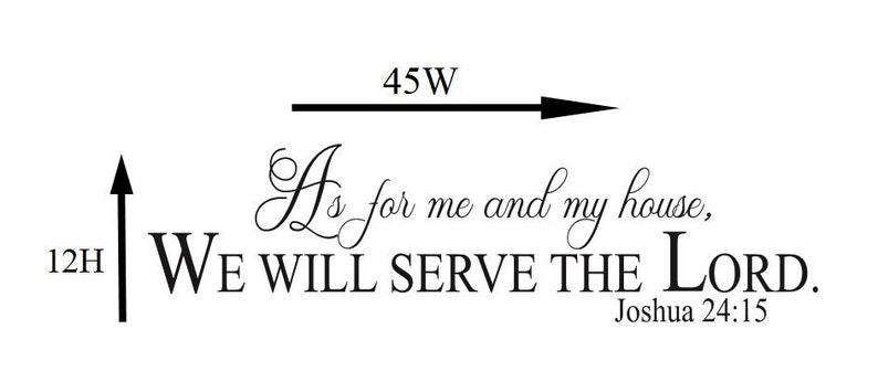 Bible decal As for me and my house we will serve the Lord Joshua 24:15 Christain Church Vinyl Wall Lettering Wall Sticker Transfer R-124 image 2