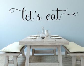 Let's Eat wall decal Kitchen decor Kitchen Wall Quote Vinyl Wall Lettering-K118