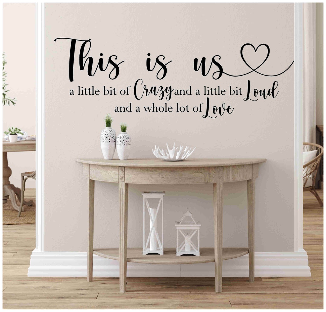 This is Us a Little Bit Crazy Wall Decal Decal Vinyl Wall Lettering