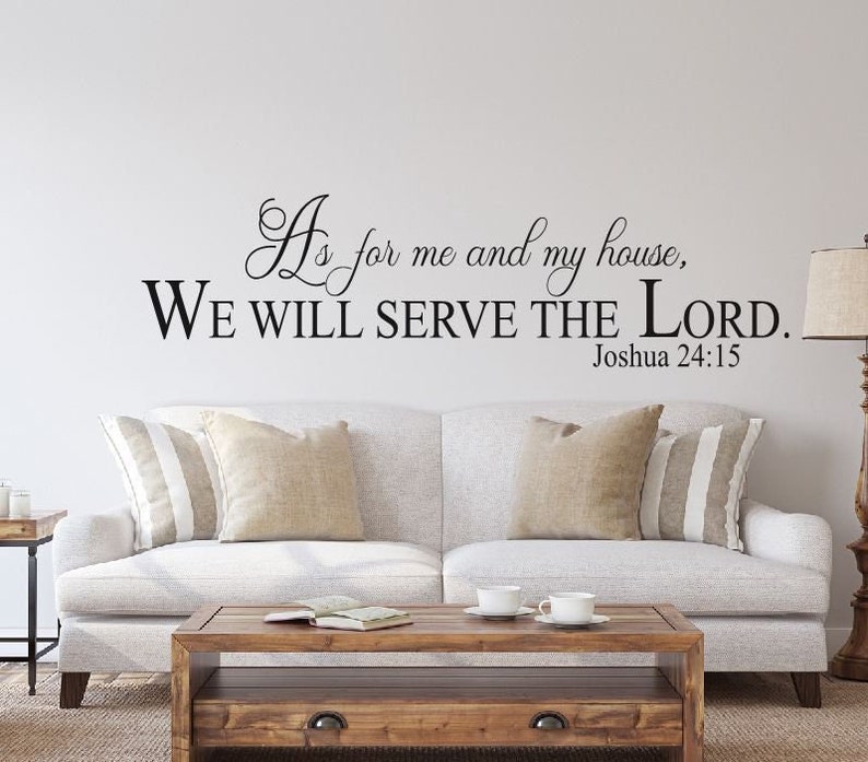 Bible decal As for me and my house we will serve the Lord Joshua 24:15 Christain Church Vinyl Wall Lettering Wall Sticker Transfer R-124 image 1