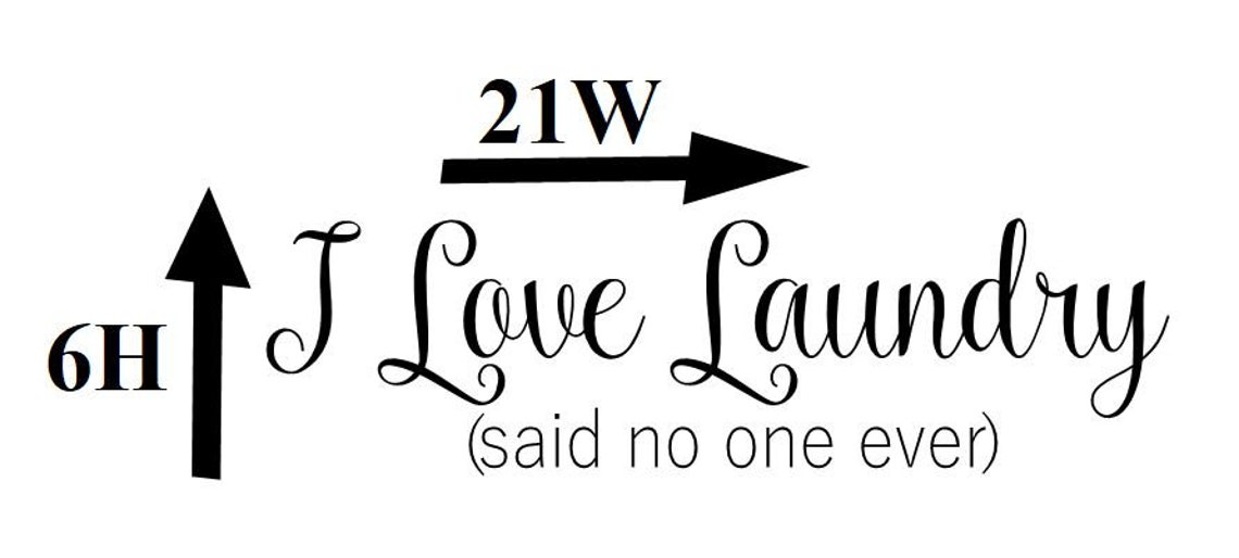 I Love Laundry Said No One Ever Wall Art Laundry Quote Laundry Etsy