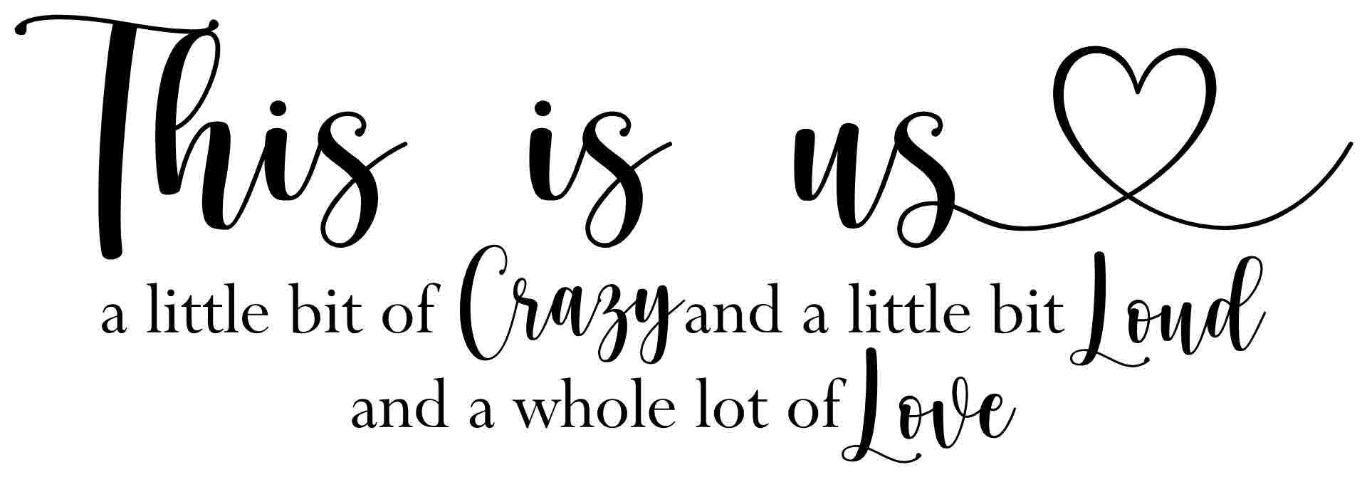 This is Us a Little Bit Crazy Wall Decal Decal Vinyl Wall Etsy Canada