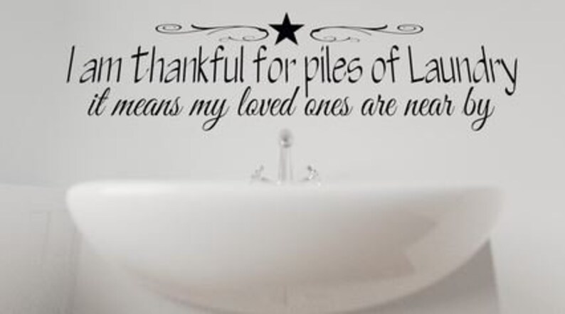 Laundry Decal I am Thankful for Piles of Laundry Vinyl Wall Decal Vinyl Wall Lettering Laundry Vinyl Lettering wall sticker-L-105 image 3