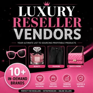 May include: A promotional graphic with the text "LUXURY RESELLER VENDORS" in pink and silver. The image features sunglasses, perfume, jeans, and a pink quilted bag. Additional text includes "10+ IN-DEMAND BRANDS" and icons for high profit potential and trending products.