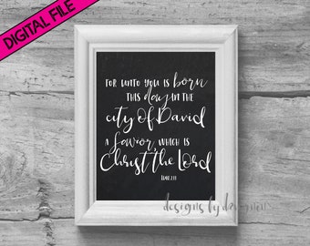 Digital Download -Luke 2:11 Printable (jpg)- For Unto You is Born This Day - Bible Verse Printable -Christmas Decoration -Holiday Decoration