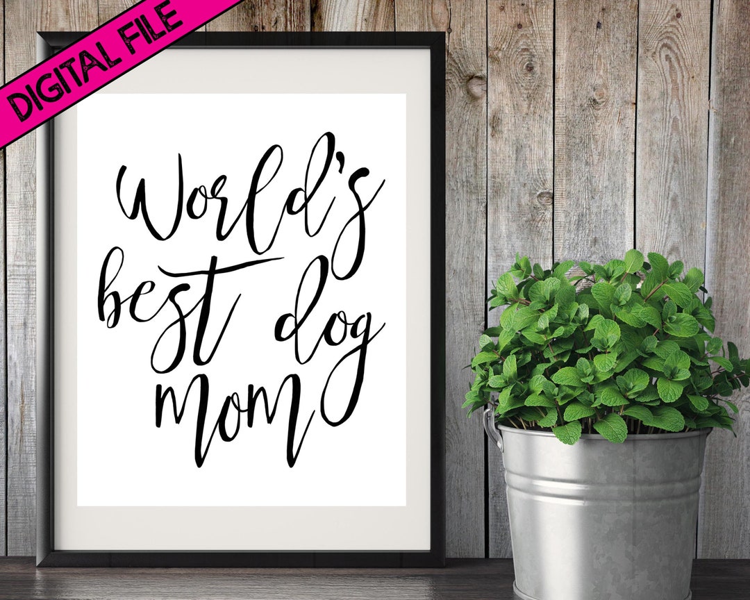 Digital File World's Best Dog Mom Printable Fur Baby Etsy