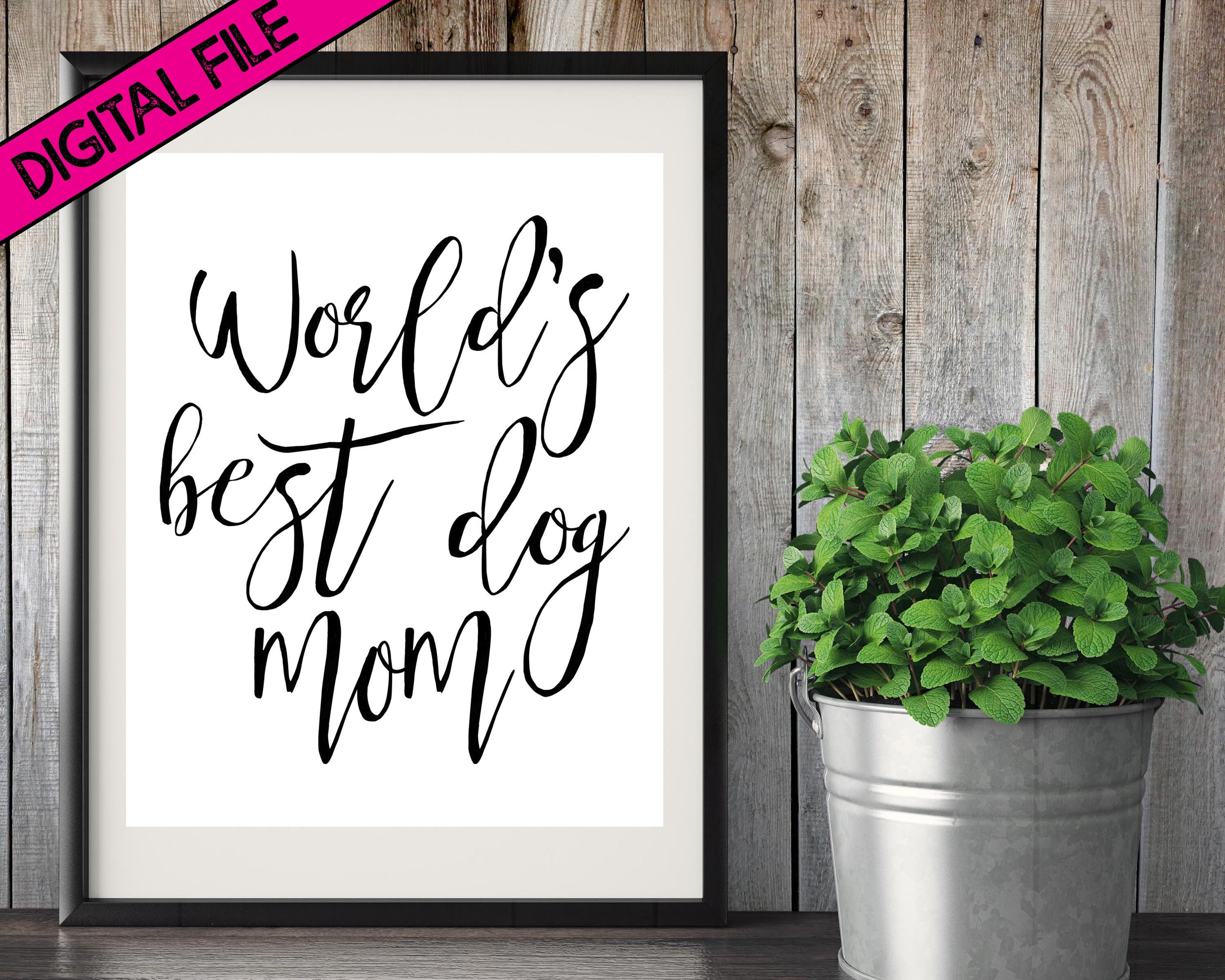 Digital File World's Best Dog Mom Printable Fur Baby Etsy