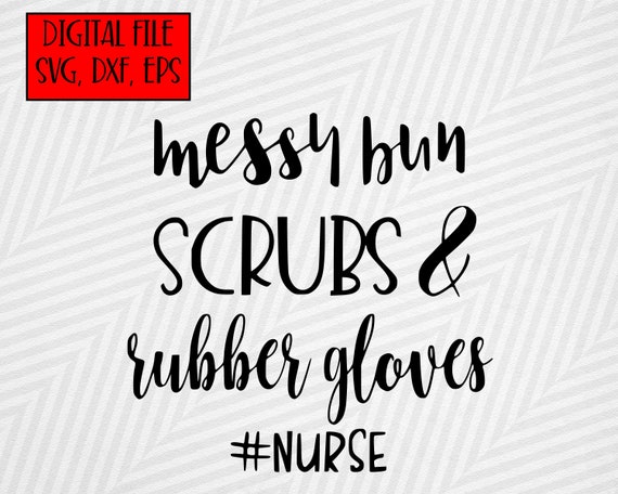 Download Digital Download Messy Bun Scrubs Rubber Gloves Nurse Etsy