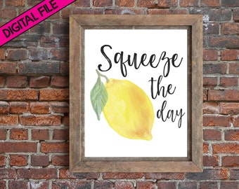 Digital File - Squeeze The Day Printable - Lemon Printable - Lemon Wall Art - Make Lemonade Out of Lemons Printable - Instant Download