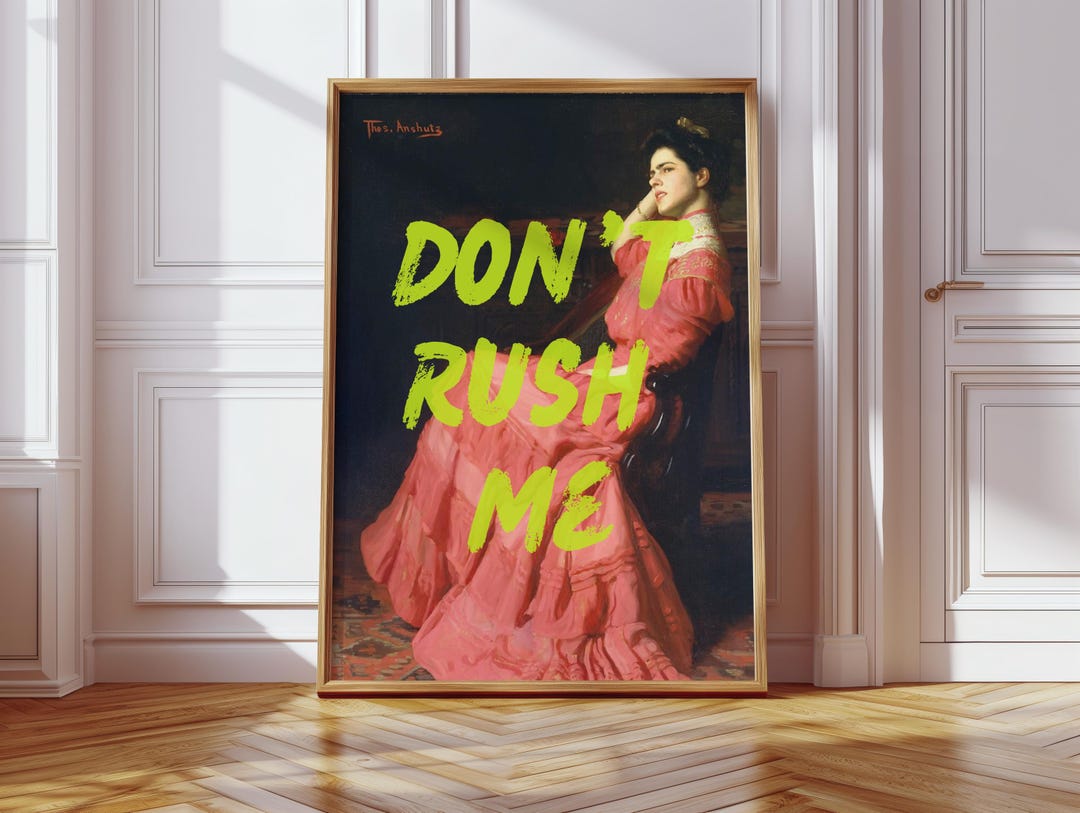 Don't Rush Me - Vintage Sass Digital Art Print | Elegant & Witty Wall ...