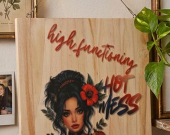 High Functioning Hot Mess Wood Sign | Funny Wall Decor | Boho Gift for Her | Sarcastic Home Decor | Sublimated Wood Sign