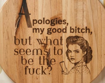 Laser Engraved Wood Sign, Sarcastic Home Decor, Snarky Gift for Her, Vintage Pin-Up Style, funny desk decor