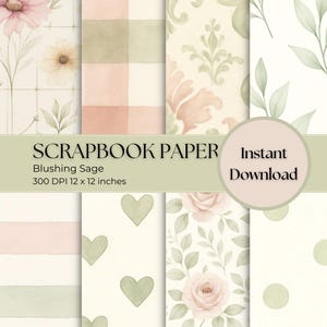 Può includere: Una collezione di fogli di carta per scrapbook con disegni floreali, a quadri e a fantasia nei colori rosa cipria, verde salvia e crema. Il testo recita "SCRAPBOOK PAPER Blushing Sage 300 DPI 30,48 x 30,48 cm" e "Instant Download".