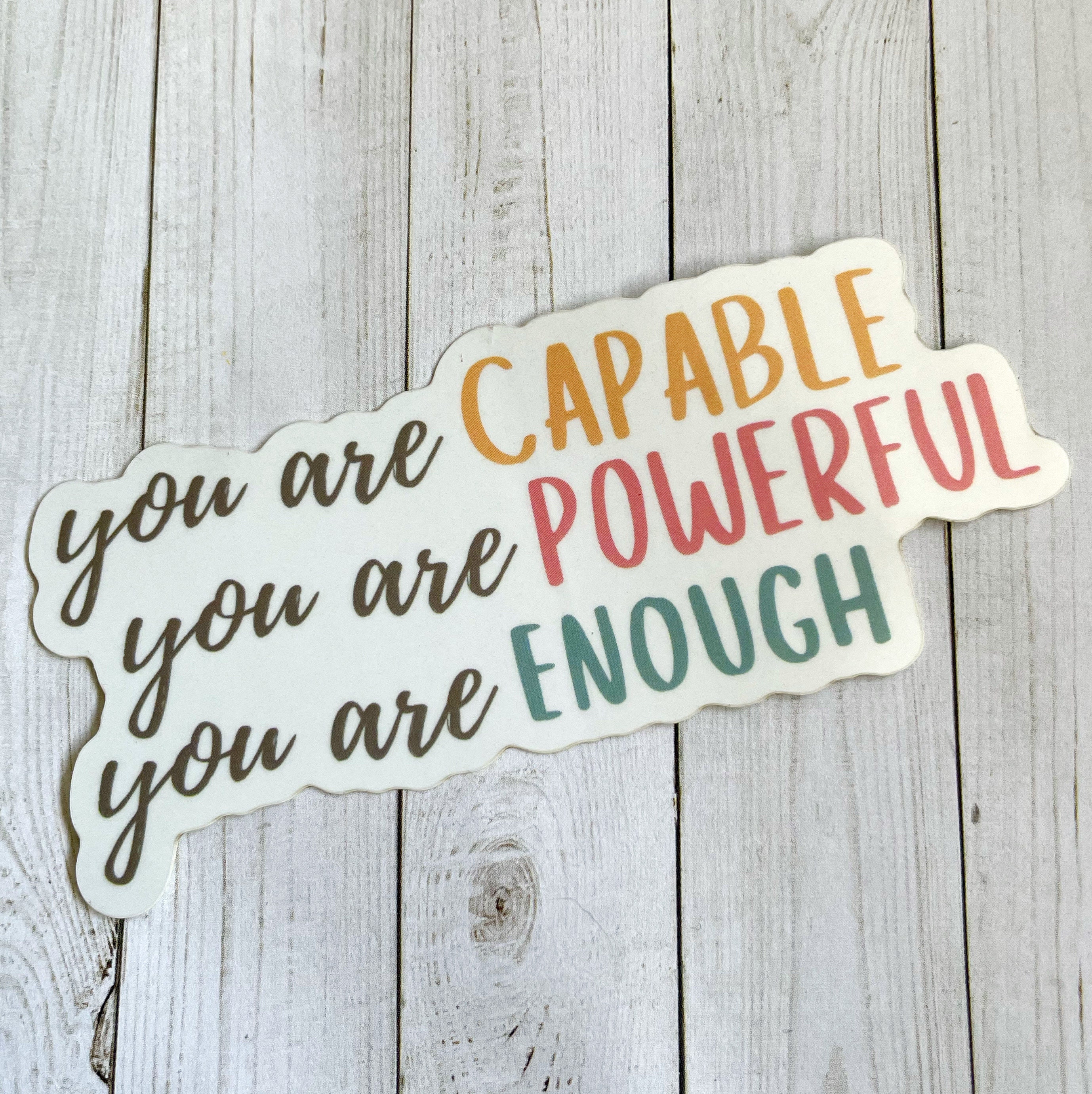 You are Capable Powerful Enough Affirmation Vinyl STICKER | Etsy