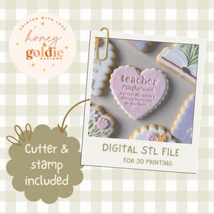 May include: A digital STL file for 3D printing, showcasing decorated biscuits. One biscuit is heart-shaped and says "teacher" with a definition. Other biscuits have floral and book designs. The image includes the text "Cutter & stamp included."
