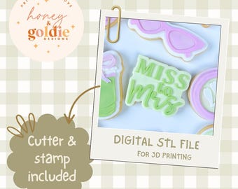 May include: A collection of decorated cookies, including sunglasses, a drink, and a round cookie with a floral design. The cookies are arranged on a polaroid-style frame with the text "MISS to Mrs." and "DIGITAL STL FILE FOR 3D PRINTING". A separate tag says "Cutter & stamp included".