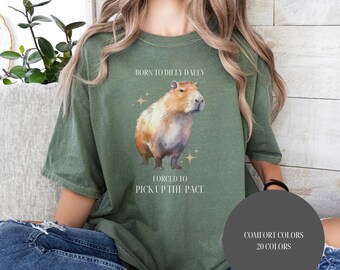 Comfort Colors® Born To Dilly Dally Forced To Pick Up The Pace, Cute Animal Shirt, Animal Capybara Tee, Capybara t-shirt, Girl Capybara Gift