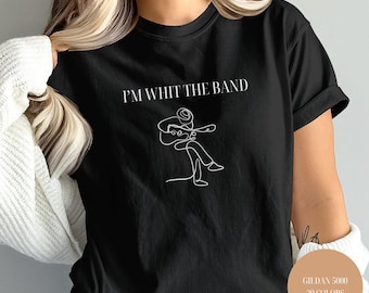 Ich bin bei der Band T-Shirt, Fan Girl Shirt, mit der Band, Musikliebhaber T-Shirt, Y2k Shirt, Rock and Roll Shirt, Musiker Shirt, Konzert Shirt