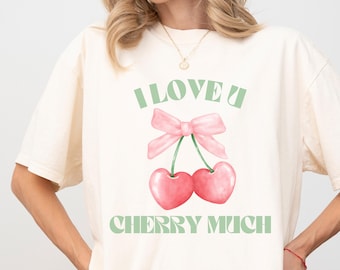 I Love U Cherry Much T-Shirt, Vintage Cherry Shirt, Cherry Tee, Summer Shirt, Cherries lover gift, Cherry Lover Gift, Retro Cherry Shirt