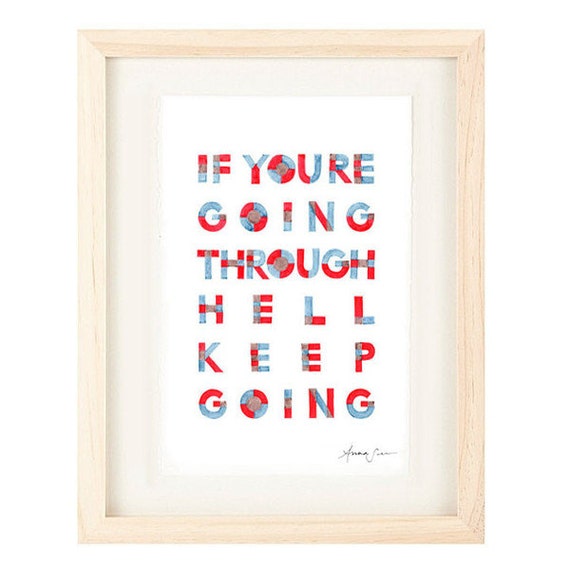 Inspirational and Motivational Handwritten Typography Giclee Art Poster Print - If you're going through hell keep going, red, brown, blue