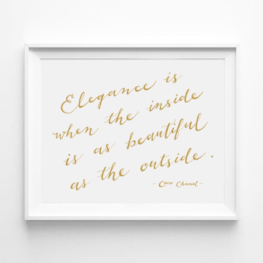 Chanel Quote, Elegance is When the Inside is as Beautiful as the Outside,  Gold Room Decor, Calligraphy Print, Word Art, Fashion, Gold Words