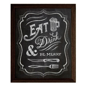 Chalkboard Art, Chalkboard Lettering, Calligraphy, Kitchen Art, Dining Room Art, Quote Art, Eat, Drink & Be Merry 8 x 10, 11 x 14, 12 x 16