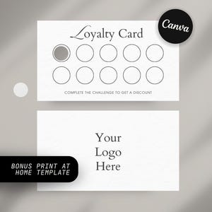May include: A printable loyalty card template with a white background and black text. The card has a title that says "Loyalty Card" and a section for a logo. The card also has a section with 10 circles that can be used to track customer purchases.