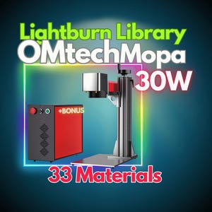 OMTech MOPA 30W LightBurn Material Library– Optimized Settings for 33 Materials +BONUS