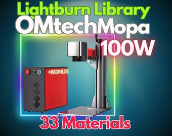 OMTech MOPA 100W LightBurn Material Library– Optimized Settings for 33 Materials + BONUS
