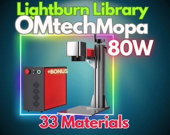 OMTech MOPA 80W LightBurn Material Library– Optimized Settings for 33 Materials +BONUS