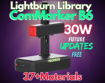 LightBurn Material Library for ComMarker B6 30W Fiber Laser with 37 Tested Engraving Settings Instant Digital Download
