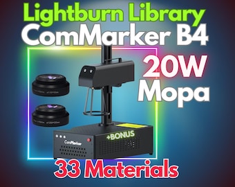 ComMarker B4 MOPA 20W LightBurn Library – 33 Materials, Optimized Engraving & Color Marking Settings | Instant Digital Download