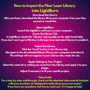 May include: A pink and green graphic with instructions on how to import a fiber laser library into LightBurn software. The text includes steps like downloading the library file, opening LightBurn, accessing the Library tab, importing the library, and applying settings to a project. The graphic also includes a video guide.