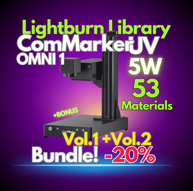 ComMarker Omni1 UV5W Laser Engraver Lightburn Library 53 Materials Settings–5 Lens Vol1+Vol.2 + BONUS! Best For Quality Engraving